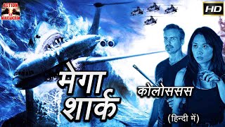 मेगा शार्क vs कोलोसस  Mega Shark Vs Kolossus  Hindi   Dubbed Hindi Movies Full Movie HD [upl. by Nueoht]