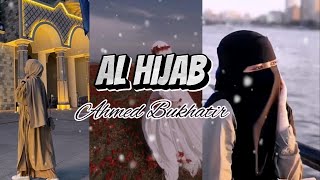 AlHijab Ahmed Bukhtair with English TranslationDedicated to all Hijabi Queens [upl. by Dadivitan627]