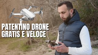 PATENTINO DRONE GRATIS E VELOCE Ecco Come [upl. by Ihskaneem]