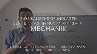 Physikalische Grundlagen einfach in knapp 13 Min Mechanik Teil 1 [upl. by Jollanta]