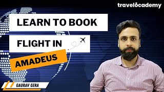 How to BOOK FLIGHT  Amadeus Session  2  Travel Training  GDS  IATA  Travel amp Tourism Course [upl. by Nirehs]