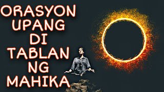 ORASYON PARA DI MASAKTAN SA LABANG SPIRITUAL KONTRA BAKOD DEPENSA  MAESTRO OZI [upl. by Berners]