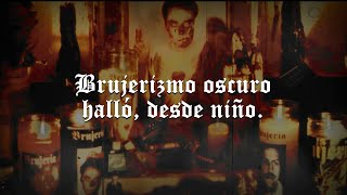 Brujeria  Brujerizmo Letra [upl. by Frodine]