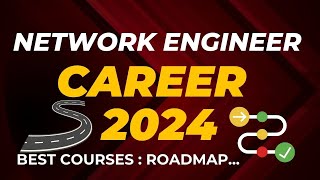 CCNA  Network Engineer Career Roadmap 2024 Planning  Complete Guide amp Courses [upl. by Dever]