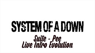 SYSTEM OF A DOWN  SUITE PEE LIVE INTRO EVOLUTION [upl. by Eissirk]