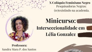 Minicurso Interseccionalidade em Lélia Gonzalez [upl. by Atiuqaj]