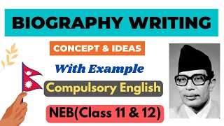 Biography Writing  Format amp Example  Com English SEE NEBClass 11amp12  Explained in Nepali [upl. by Ilujna]