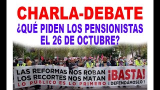 ¿Qué piden los pensionistas el 26 de Octubre [upl. by Naugal]