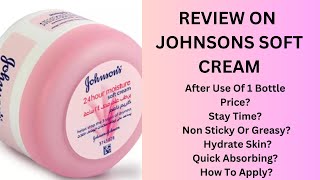 Johnsons Soft Cream  Baby Cream  Honest Review [upl. by Charters]