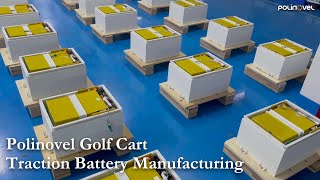 How To Manufacture High Quality Golf Cart Batteries  Polinovel [upl. by Goren848]