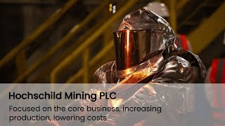 HOCHSCHILD MINING PLC  Interim Results [upl. by Boycie]