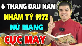 Tử Vi Tuổi Nhâm Tý 1972 Nữ Mạng 6 Tháng Đầu Năm 2024 Muốn ĐỔI ĐỜI Giàu To Cần Nghe Bí Mật Này [upl. by Carnes]