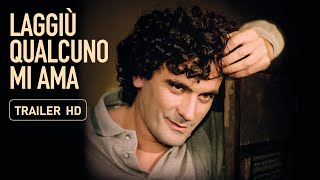 LAGGIÙ QUALCUNO MI AMA  TRAILER HD  Dal 23 febbraio al cinema [upl. by Ahsimaj25]