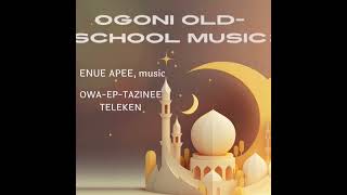 OGONI OLD SCHOOL MUSIC [upl. by Gould]