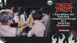 LEGENDADO PTBR • Stray Kids  Docuseries IDays Milano BST Hyde Park Lollapalooza Chicago Ep2 [upl. by Eleni533]