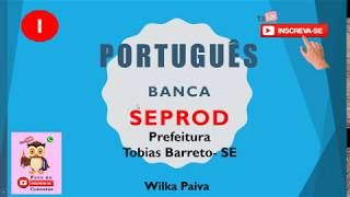 Questões de Português da banca SEPROD 1 Prefeitura de Tobias Barreto SE [upl. by Alleusnoc808]