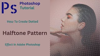 How To Create Dotted Halftone Pattern Effect In Photoshop  photoshop Tutorial [upl. by Ailuy]