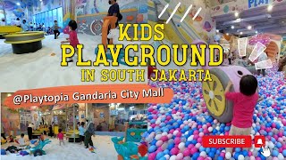 Play and enjoy the fun at Playtopia Gandaria City Mall Jakarta [upl. by Arun]