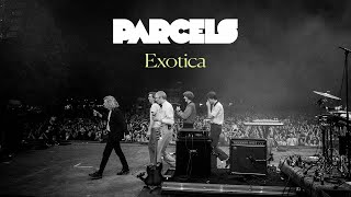 Parcels  Exotica Lyric Video [upl. by Larochelle]