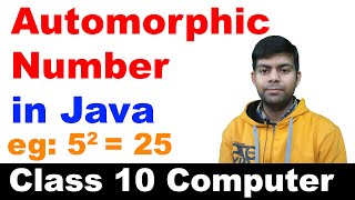 Automorphic Number in Java  Class 10 Computer [upl. by Palumbo]