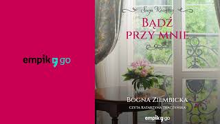 Bądź przy mnie Bogna Ziembicka Audiobook PL [upl. by Munshi]