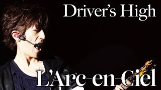 Driver’s High LArcenCiel LIVE 2015 L’ArCASINO [upl. by Toffey]