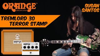 Susan Santos nos habla de su estilo de tocar la guitarra con Orange Amps TremLord 30 y Terror Stamp [upl. by Akcirred]