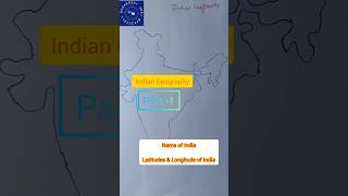 Indian Geography For UPSC and BPSC  Name of India amp latitude and longitudinal extent of India [upl. by Eittocs]