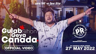 Gulab Sihon Aa Geya CanadaSardool Sikander Harbhajan MannFull VideoLatest New Punjabi Song 2022 [upl. by Aspasia]