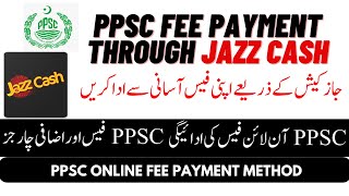 PPSC APPLY ONLINE FEE Payment THROUGH JAZZ CASHPPSC Fees Jazz cash ky through kesy pay kren [upl. by Yenttirb]