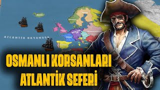 OSMANLININ İNGİLTERE VE İZLANDAYI İŞGALİ  OSMANLI KORSANLARININ ATLANTİK SEFERLERİ [upl. by Cordeelia]