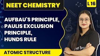 Aufbaus Principle Paulis Exclusion Principle Hunds Rule  Atomic Structure  L16  NEET Chemistry [upl. by Deevan]