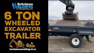 6 Ton Wheeled Excavator Trailer  Berkelmans Welding and Custom Manufacturing Inc [upl. by Leda724]