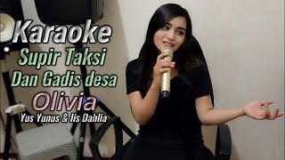 Supir Taksi dan Gadis Desa Karaoke duet Olivia OliviaPribadi [upl. by Brenner]