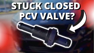 SYMPTOMS OF A STUCK CLOSED PCV VALVE [upl. by Arammat]