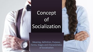 Concept of Socialization [upl. by Norud935]