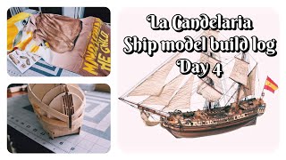 La Candelaria ship model build log day 4📌 [upl. by Adiela]