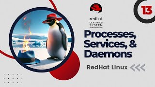 Processes Services amp Daemons  13  RHCSA Red Hat Certified System Administration [upl. by Sherrod143]