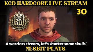 Nesbit Plays Kingdom Come Deliverance  Hardcore Mode  Live Stream No 30 [upl. by Ennadroj]