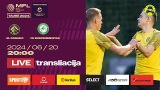 LIVE  2024 m MFL TAURĖ  1 etapas  El Dorado  FK Eksperimentas [upl. by Harret]