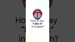 How to say “I like it” in English🥰 speakingenglish speakingclub ilikeit [upl. by Tull]