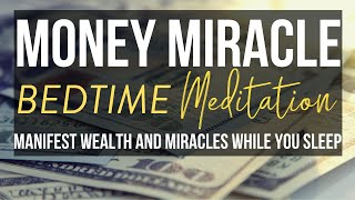 Manifest Money While You Sleep  POWERFUL Bedtime Meditation [upl. by Albina]