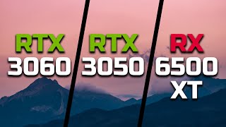 RTX 3060 vs RTX 3050 vs RX 6500 XT  Test in 7 Games [upl. by Abbub801]