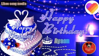 Happy birthday quotAyaanquot song  Birthday Song GIF  Song Media Org [upl. by Nevarc124]