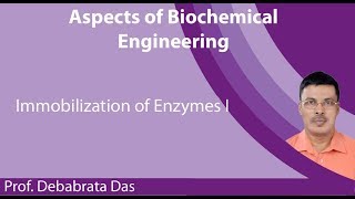 Lecture 27 Immobilization of Enzymes I [upl. by Dion]