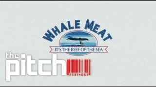 The Pitch  Whale Meat Whale Meat Its The Beef Of The Sea [upl. by Nnylaj]