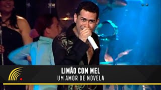 Limão com Mel  Um Amor de Novela  Um Amor de Novela No Olympia [upl. by Caves789]