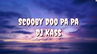 Scooby Doo Pa Pa English Lyric Translation  Dj Kass [upl. by Aniluj]