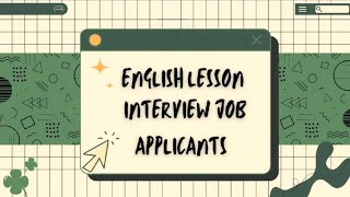 English Lesson  Interview Job Applicants [upl. by Bobbye]