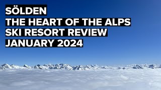 Sölden  Soelden❄️⛷️  The Heart of the Alps 🏔️  Ski Resort Review March 2024 [upl. by Dorisa497]